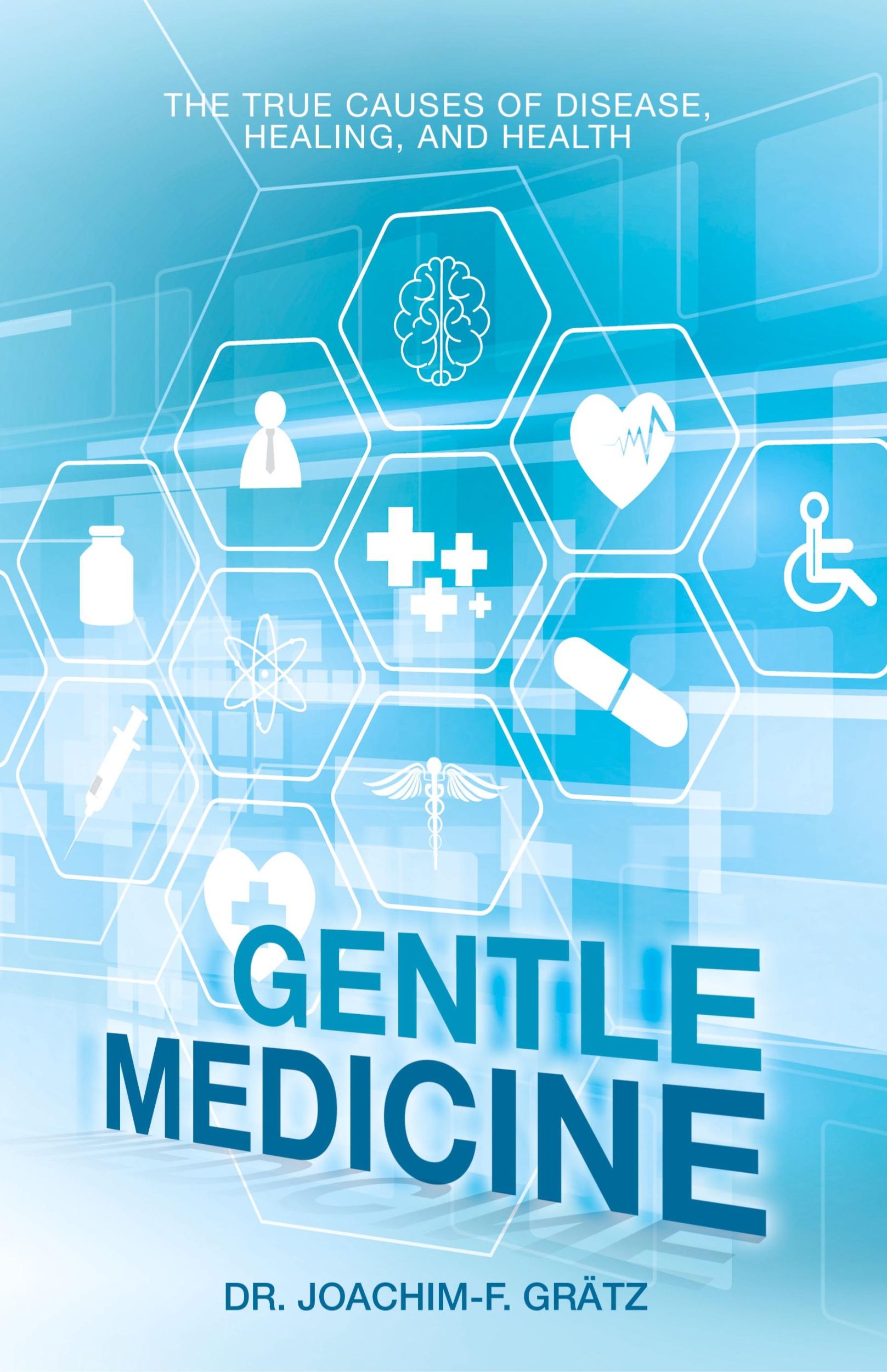 Cover: 9781982253806 | Gentle Medicine | The True Causes of Disease, Healing, and Health