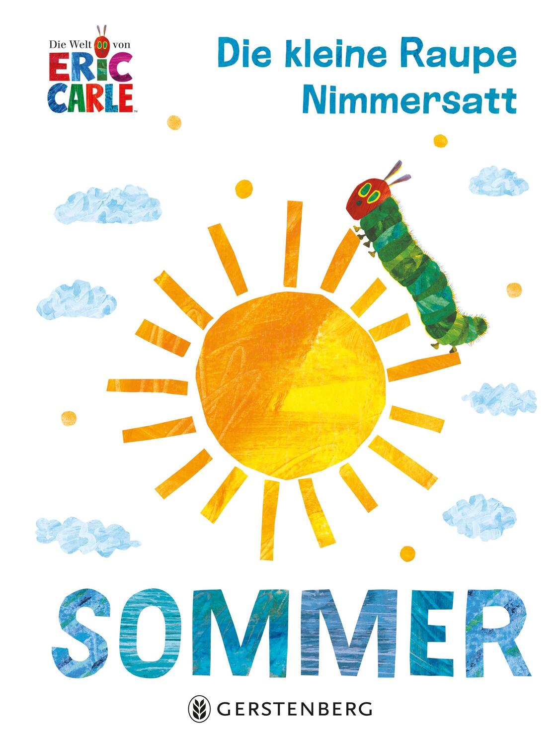 Cover: 9783836962728 | Die kleine Raupe Nimmersatt - Sommer | Eric Carle | Buch | 18 S.
