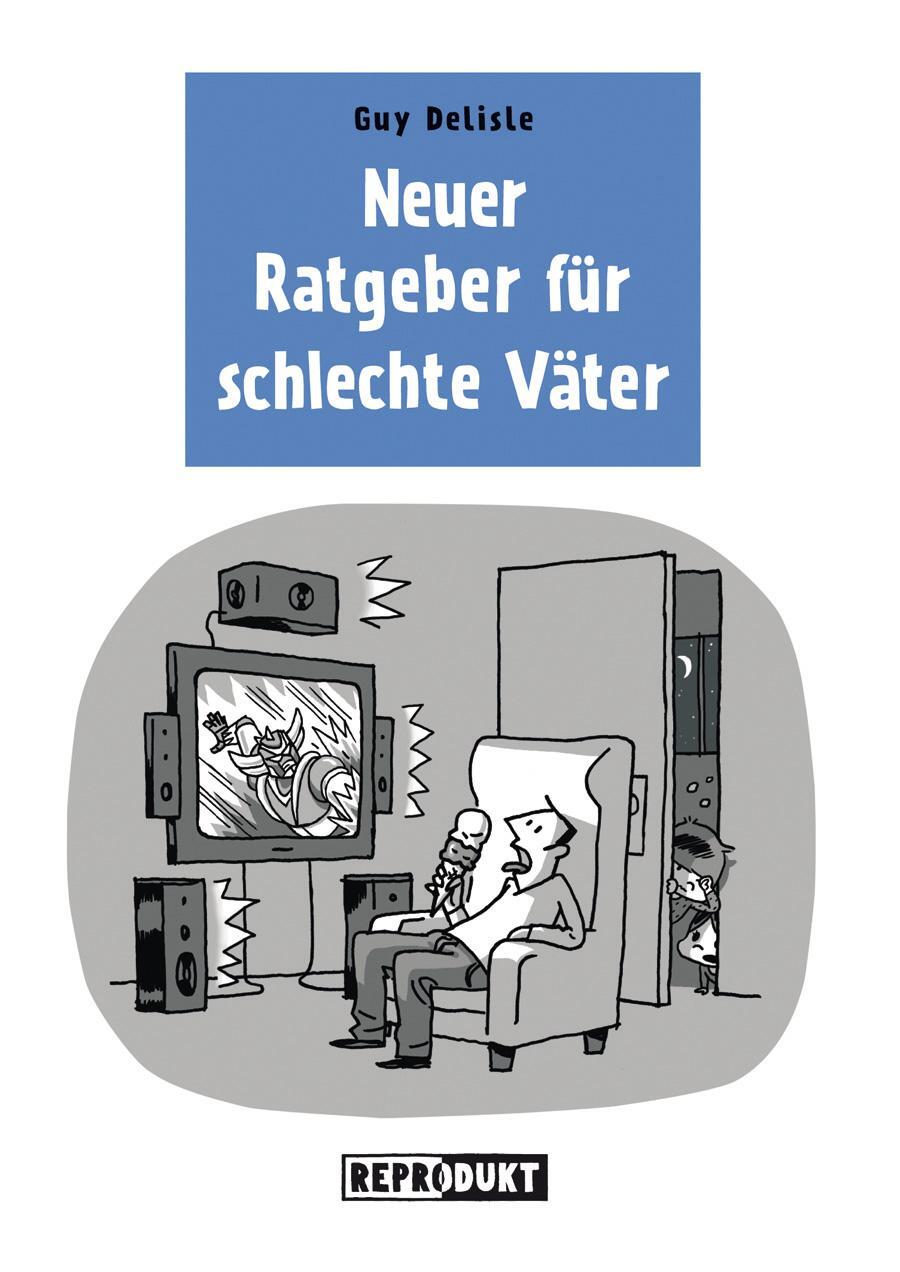 Cover: 9783943143928 | Neuer Ratgeber für schlechte Väter | Guy Delisle | Taschenbuch | 2014