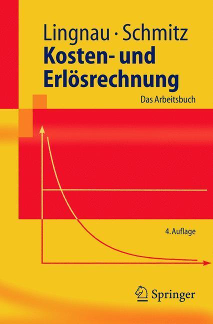 Cover: 9783540245438 | Kosten- und Erlösrechnung | Das Arbeitsbuch | Hans Schmitz (u. a.)