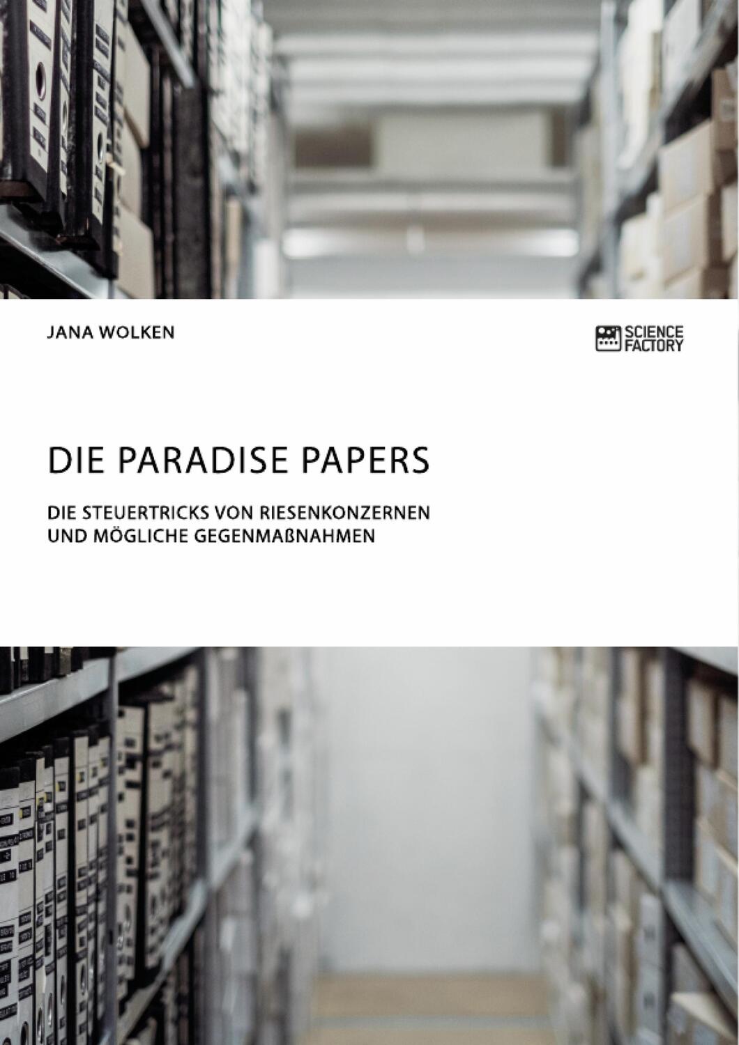 Cover: 9783956875557 | Die Paradise Papers. Die Steuertricks von Riesenkonzernen und...