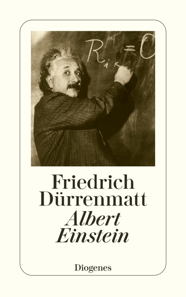 Cover: 9783257207293 | Albert Einstein | Ein Vortrag | Friedrich Dürrenmatt | Taschenbuch
