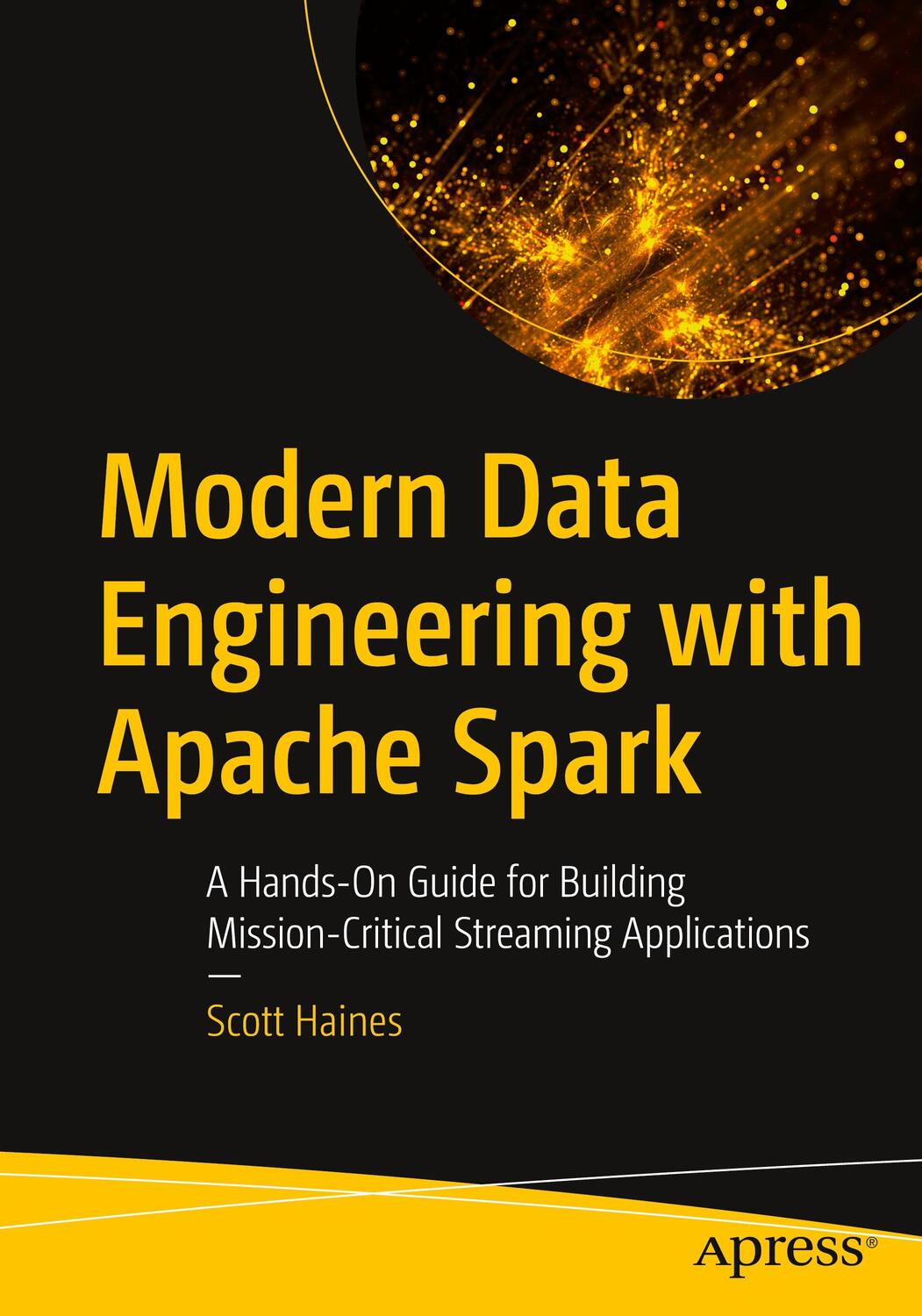 Cover: 9781484274514 | Modern Data Engineering with Apache Spark: A Hands-On Guide for...