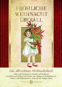 Cover: 9783990560723 | Fröhliche Weihnacht überall | Das allerschönste Weihnachtsbuch | Buch