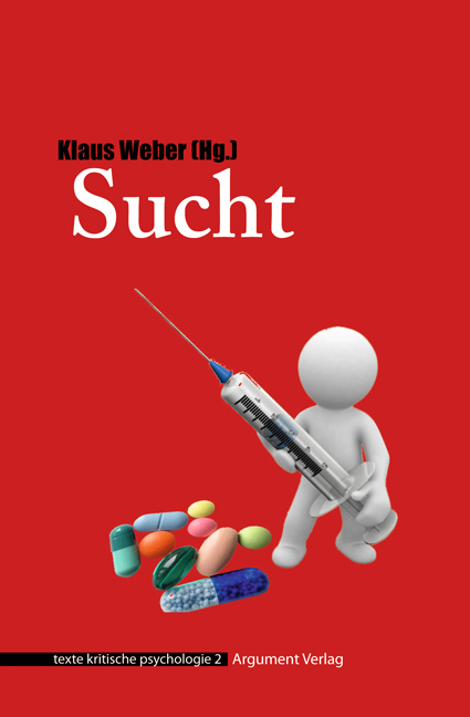 Cover: 9783867548069 | Sucht | texte kritische psychologie 02 | Klaus Weber | Taschenbuch