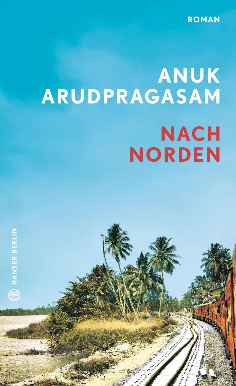 Cover: 9783446273818 | Nach Norden | Roman | Anuk Arudpragasam | Buch | Postkarte Belle