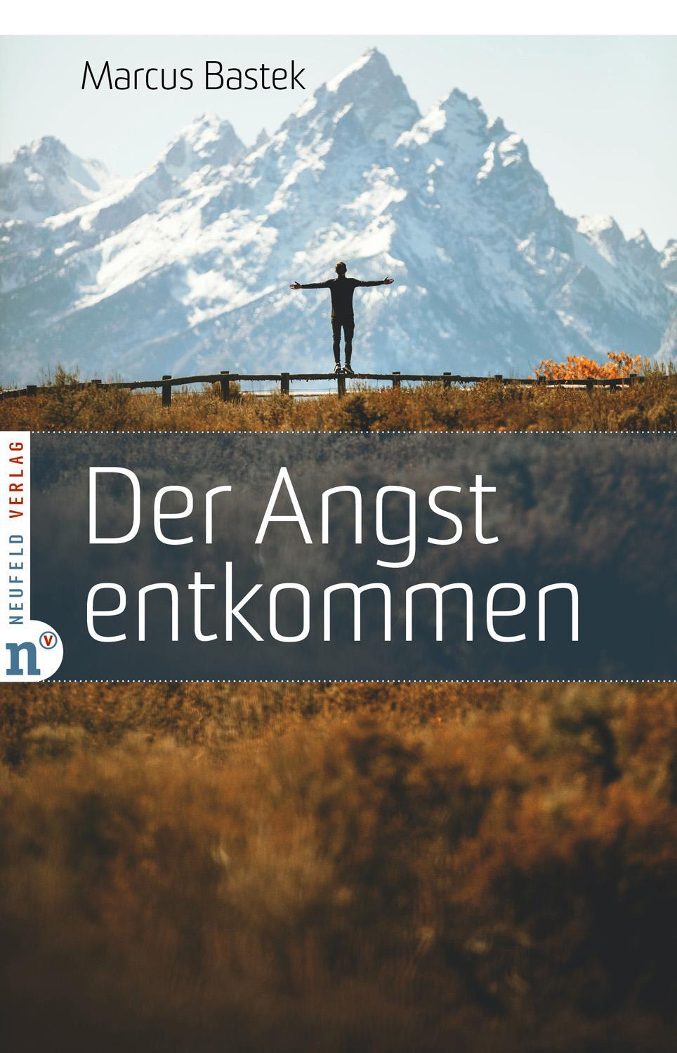 Cover: 9783862561797 | Der Angst entkommen | Marcus Bastek | Taschenbuch | Deutsch | 2022