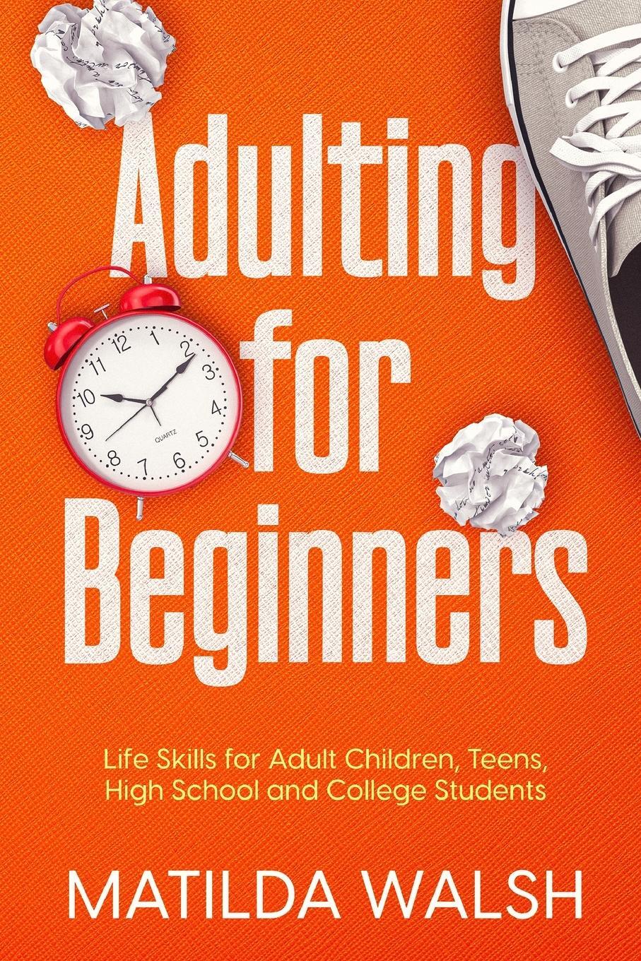 Cover: 9781915542045 | Adulting for Beginners - Life Skills for Adult Children, Teens,...