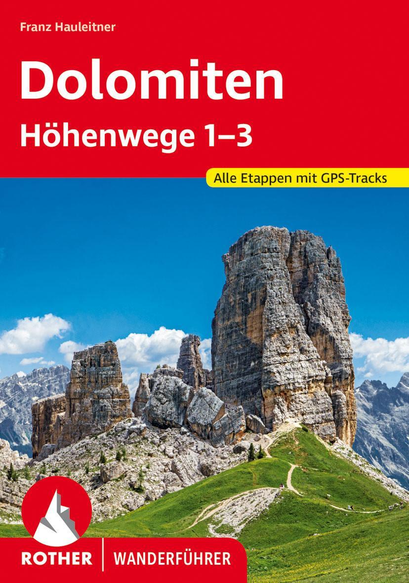 Cover: 9783763331031 | Dolomiten Höhenwege 1-3 | Alle Etappen. Mit GPS-Tracks | Hauleitner