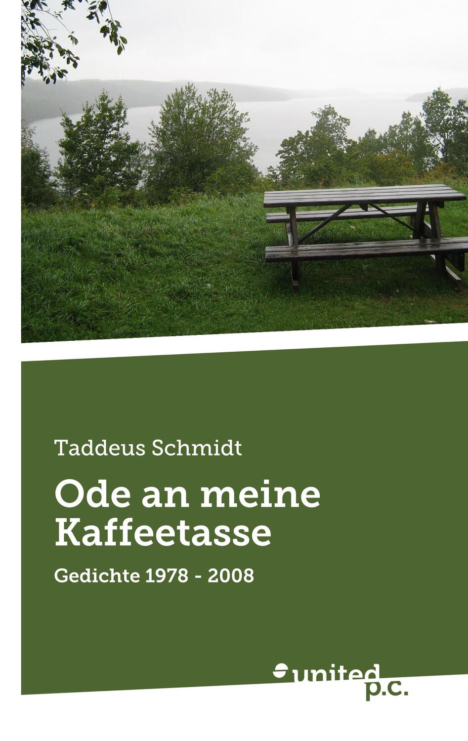 Cover: 9783710342059 | Ode an meine Kaffeetasse | Gedichte 1978 - 2008 | Taddeus Schmidt