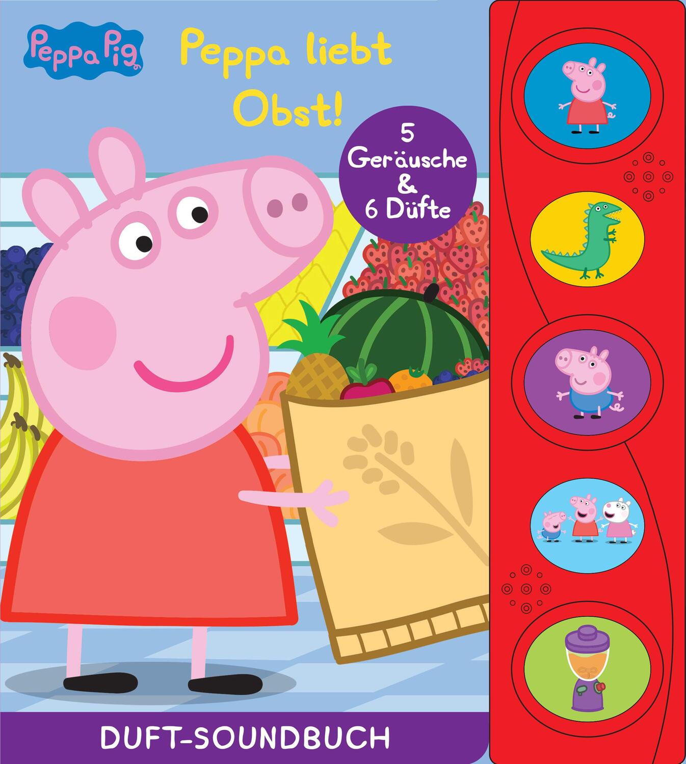 Cover: 9781503770270 | Peppa Pig - Peppa liebt Obst! - Duft-Soundbuch - Pappbilderbuch mit...