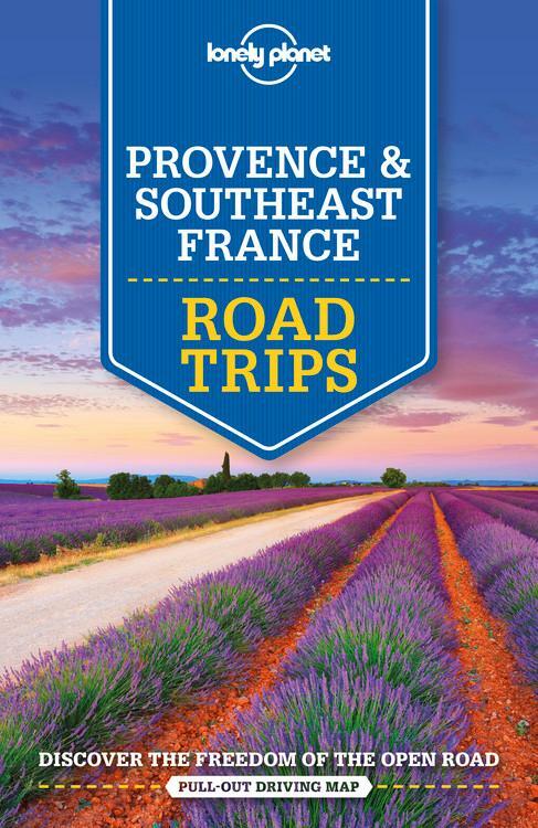 Cover: 9781786573957 | Lonely Planet Provence &amp; Southeast France Road Trips | Planet (u. a.)