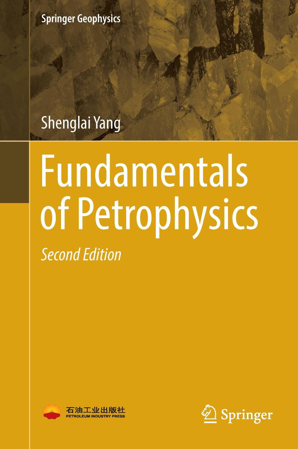Cover: 9783662550281 | Fundamentals of Petrophysics | Shenglai Yang | Buch | Englisch | 2017
