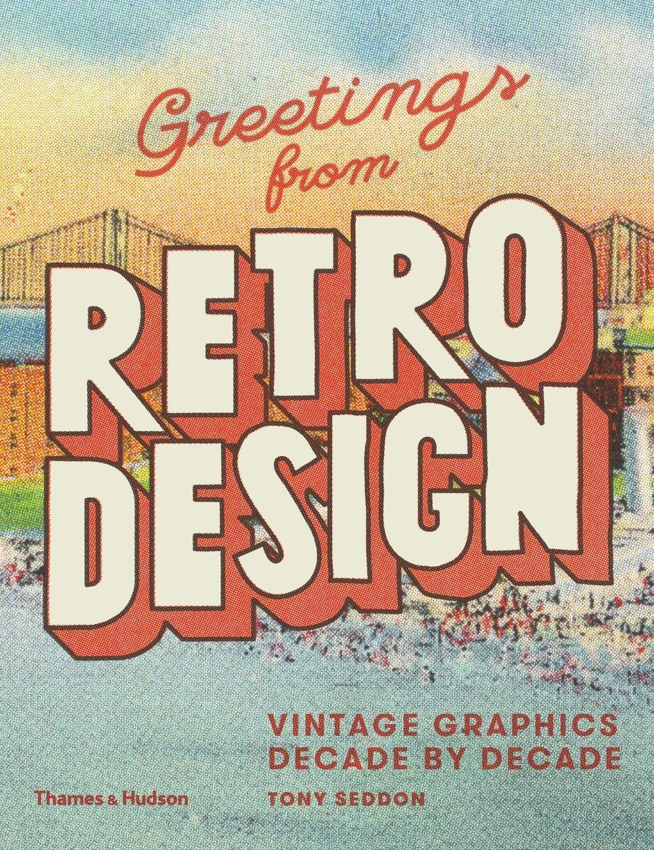 Cover: 9780500241479 | Greetings from Retro Design | Vintage Graphics Decade by Decade | Buch