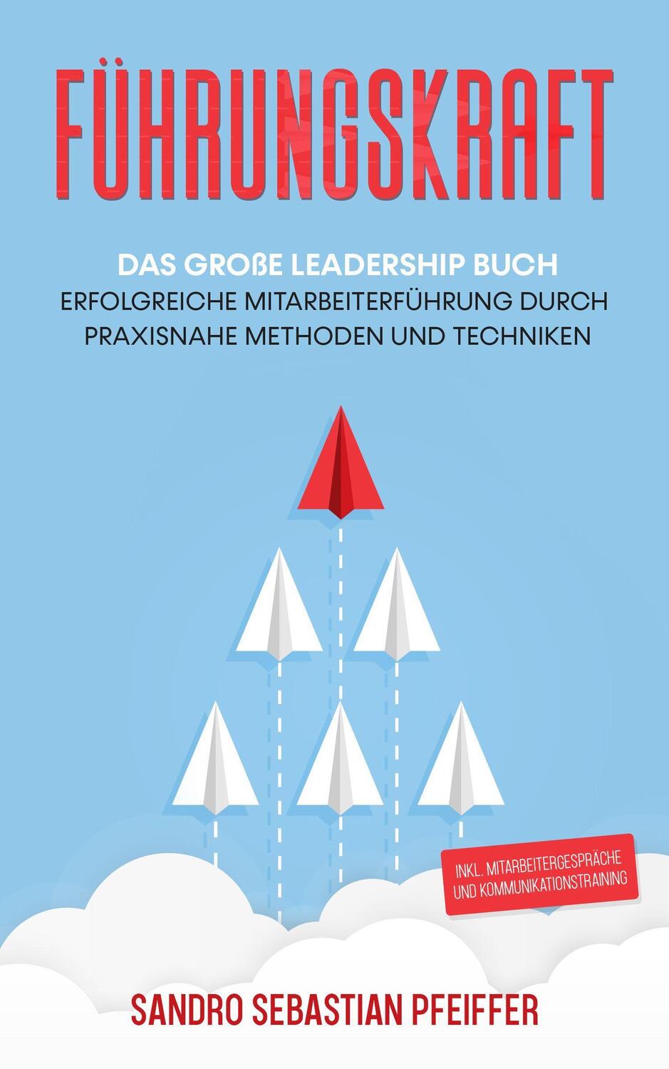 Cover: 9783969670231 | Führungskraft: Das große Leadership Buch | Sandro Sebastian Pfeiffer
