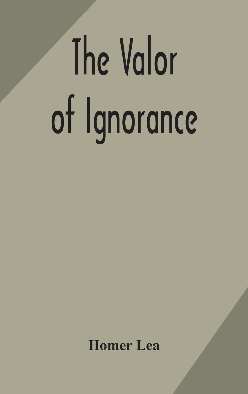 Cover: 9789354172199 | The valor of ignorance | Homer Lea | Buch | Englisch | 2020