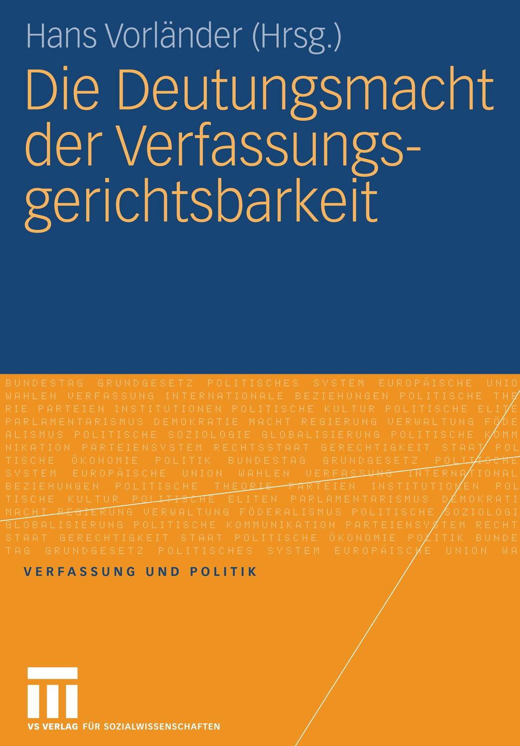 Cover: 9783531149592 | Die Deutungsmacht der Verfassungsgerichtsbarkeit | Hans Vorländer | vi