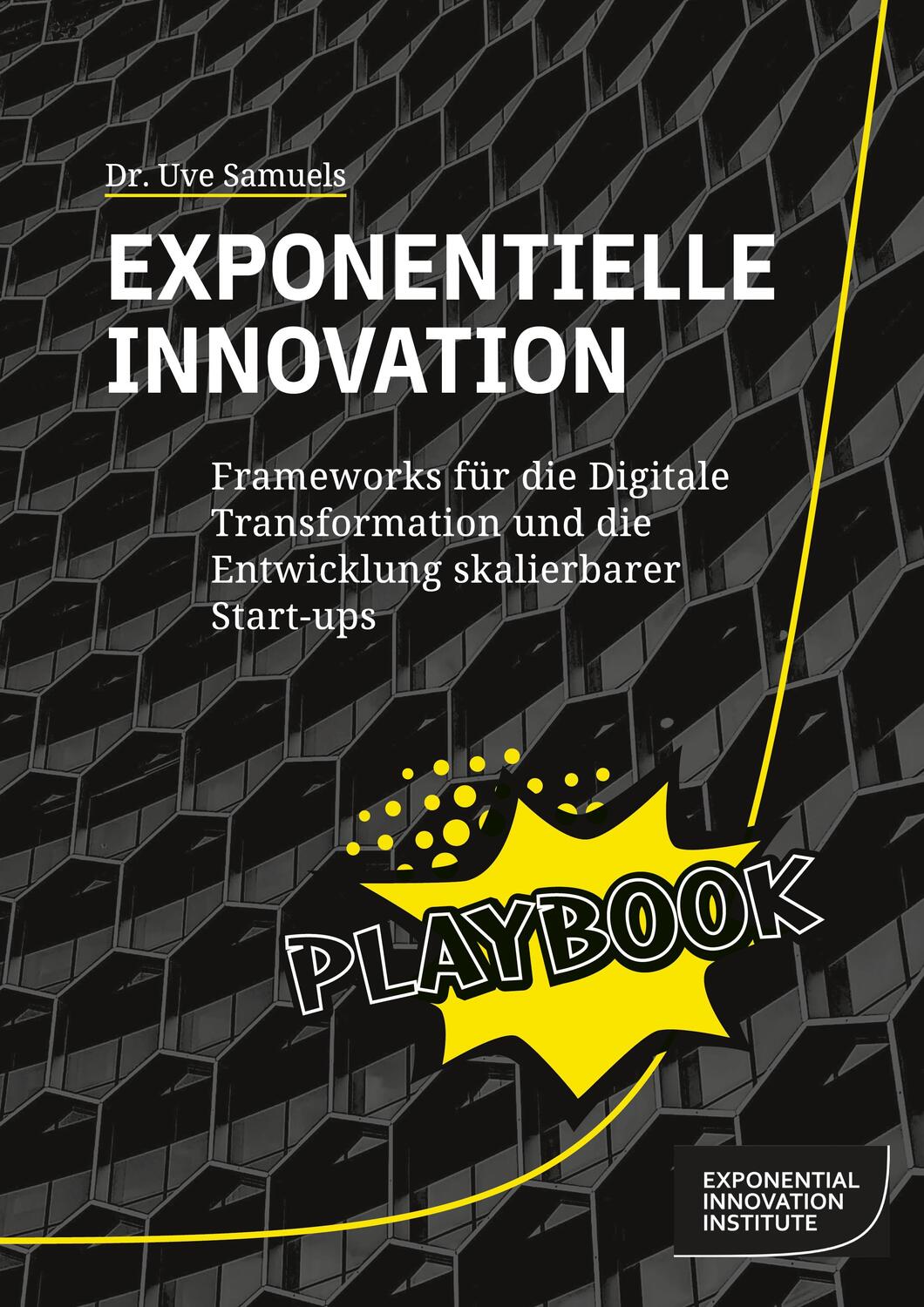 Cover: 9783751917049 | Exponentielle Innovation Playbook | Uve Samuels | Taschenbuch | 2023