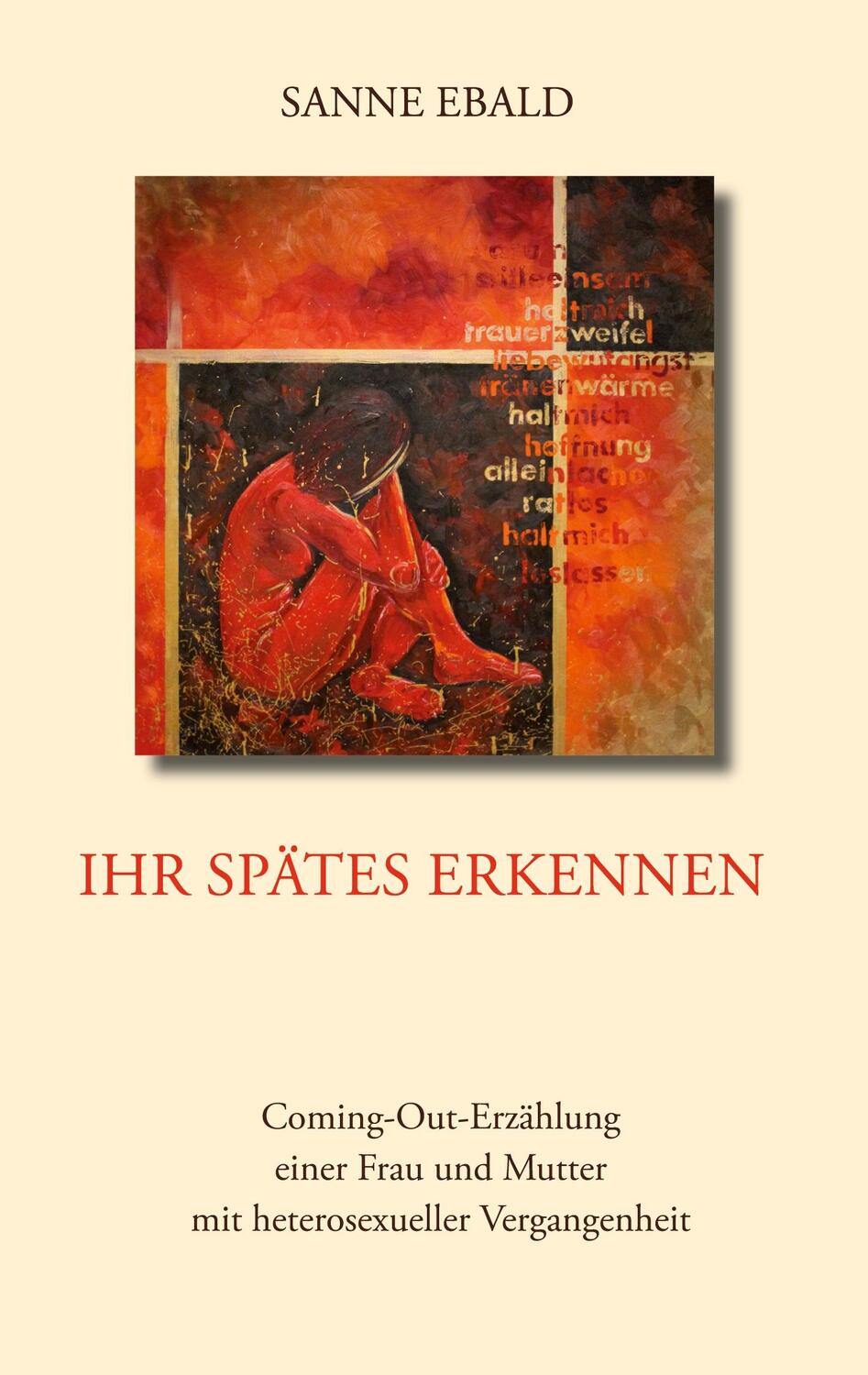 Cover: 9783753427508 | Ihr spätes Erkennen | Sanne Ebald | Taschenbuch | Books on Demand