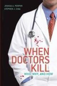 Cover: 9781441913685 | When Doctors Kill | Who, Why, and How | Stephen J. Cina (u. a.) | Buch