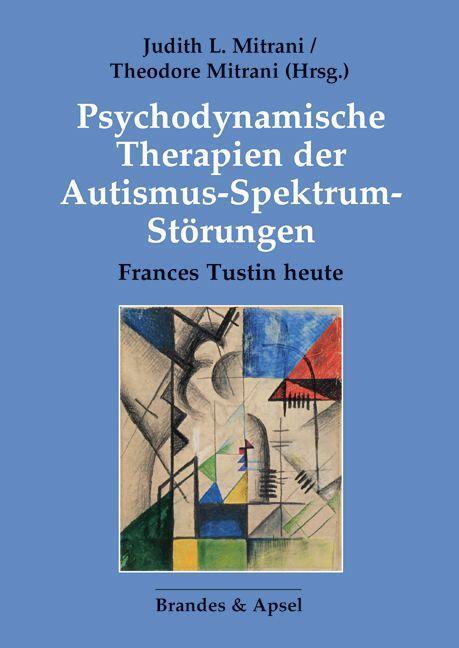 Cover: 9783955583668 | Psychodynamische Therapien der Autismus-Spektrum-Störungen | Buch