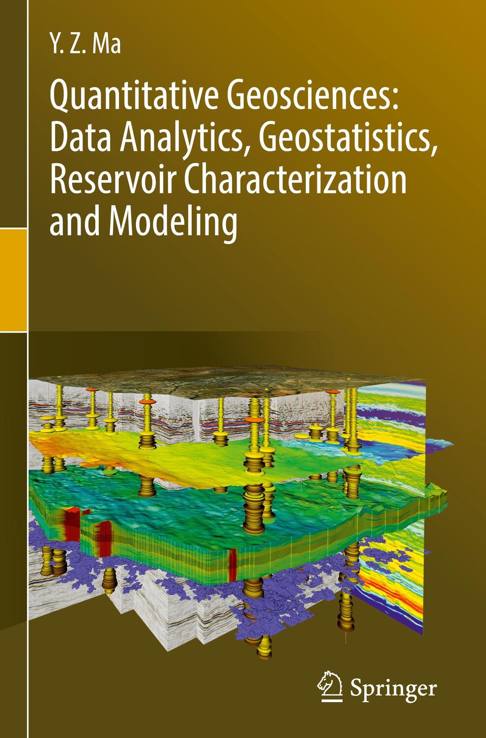Cover: 9783030178598 | Quantitative Geosciences: Data Analytics, Geostatistics, Reservoir...