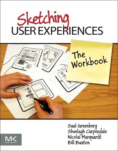 Cover: 9780123819598 | Sketching User Experiences: The Workbook | Bill Buxton (u. a.) | Buch