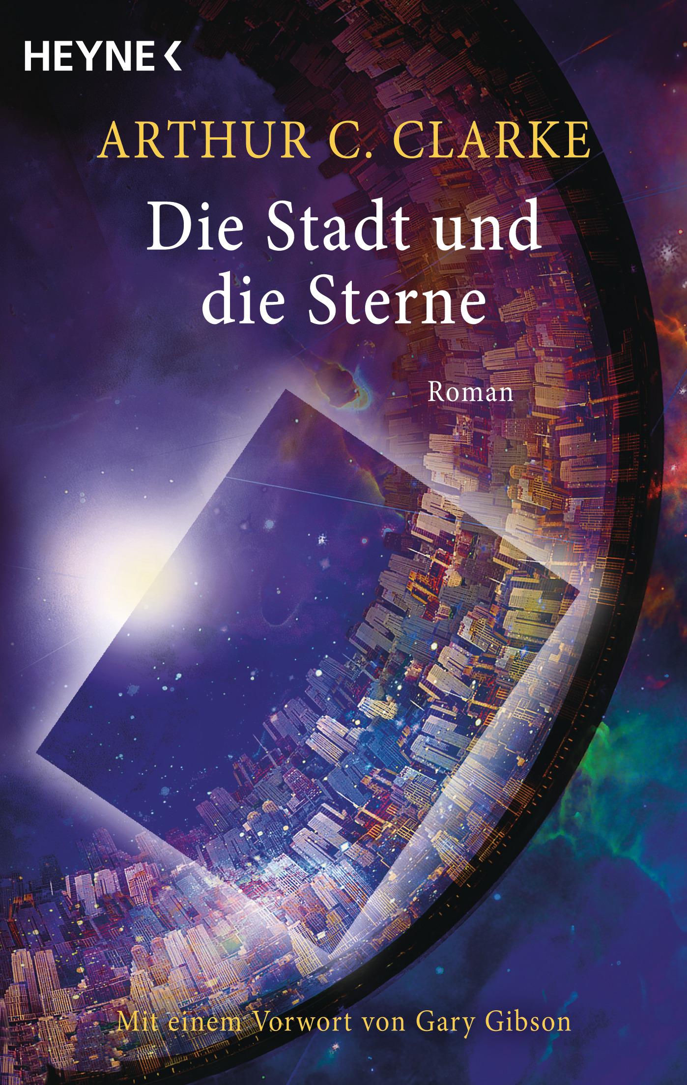 Cover: 9783453533974 | Die Stadt und die Sterne | Roman - Mit einem Vorwort von Gary Gibson