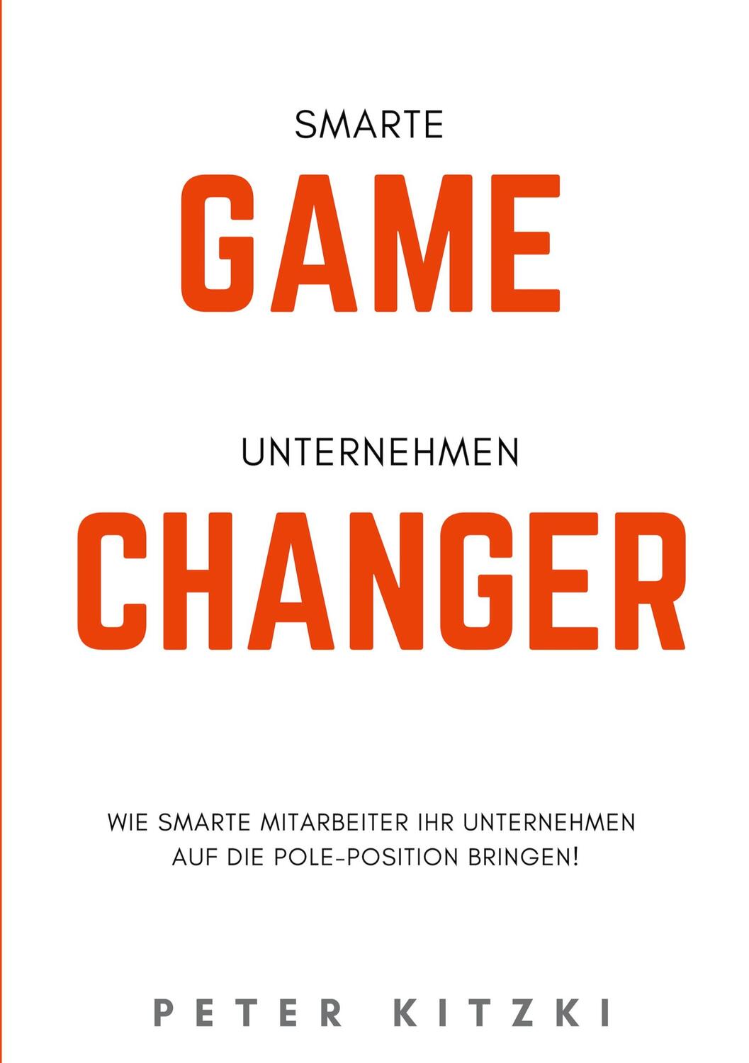 Cover: 9783752662696 | Smarte Game-Changer | Peter Kitzki | Taschenbuch | Books on Demand