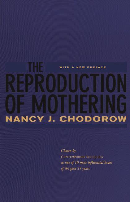 Cover: 9780520221550 | The Reproduction of Mothering | Nancy J. Chodorow | Taschenbuch | 1999