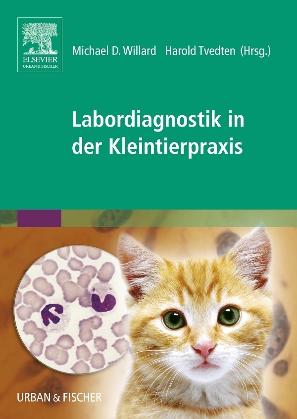 Cover: 9783437313875 | Labordiagnostik in der Kleintierpraxis | Michael D Willard (u. a.)