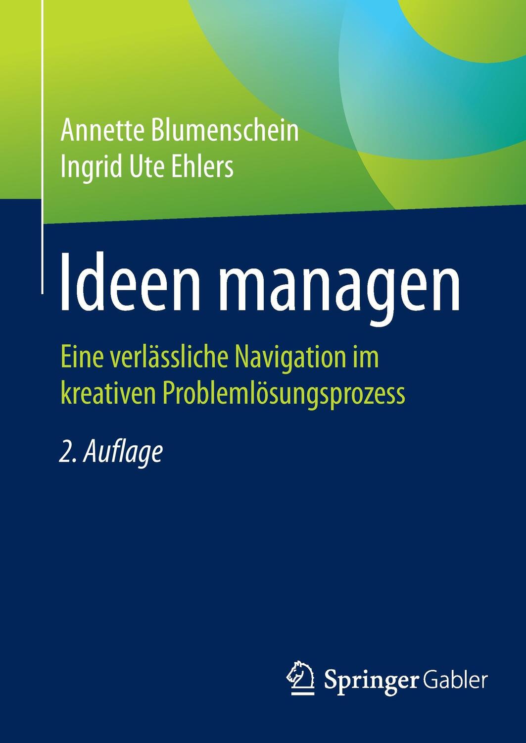 Cover: 9783658095789 | Ideen managen | Ingrid Ute Ehlers (u. a.) | Buch | Deutsch | 2016