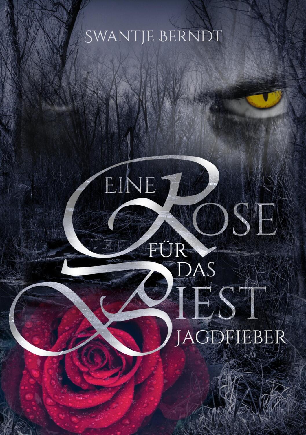 Cover: 9783734732072 | Jagdfieber | Swantje Berndt | Taschenbuch | Eine Rose für das Biest