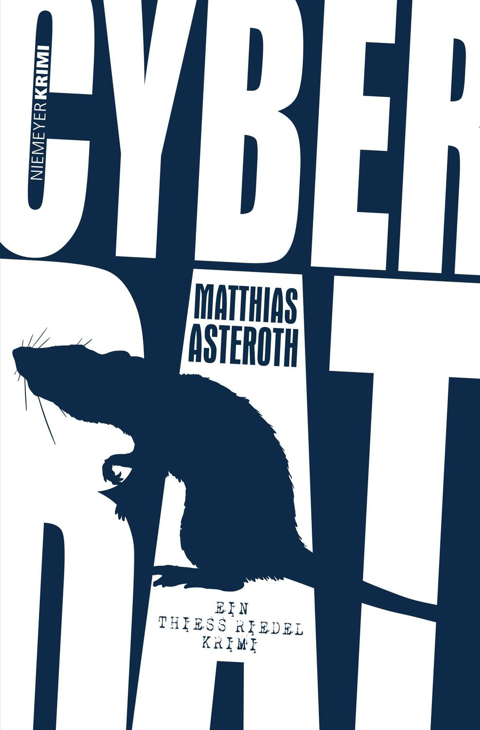 Cover: 9783827193520 | CYBERRAT | Kriminalroman | Matthias Asteroth | Taschenbuch | 480 S.