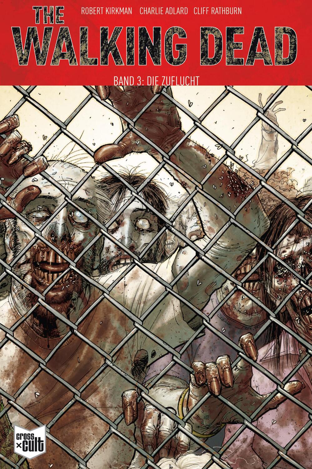 Cover: 9783959812184 | The Walking Dead 03 | Die Zuflucht | Robert Kirkman | Taschenbuch