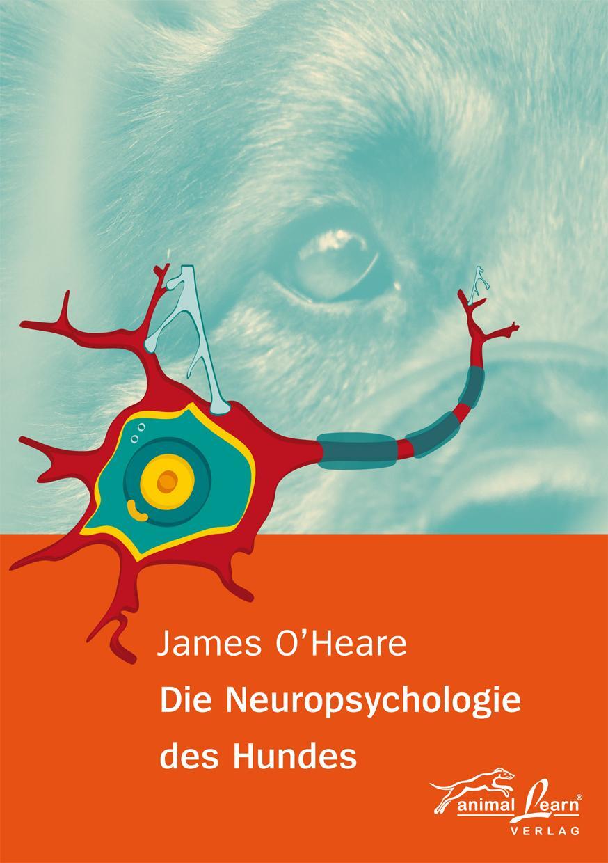 Cover: 9783936188462 | Die Neuropsychologie des Hundes | James O'Heare | Taschenbuch | 2009
