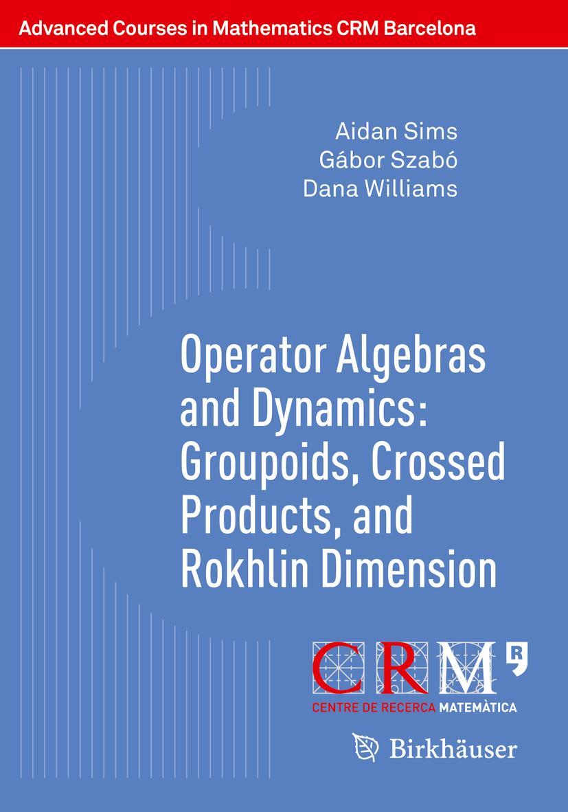 Cover: 9783030397128 | Operator Algebras and Dynamics: Groupoids, Crossed Products, and...