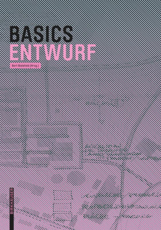 Cover: 9783038215585 | Basics Entwurf | Bert Bielefeld | Taschenbuch | BASICS-B - Basics