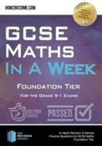 Cover: 9781912370238 | GCSE Maths in a Week: Foundation Tier | For the grade 9-1 Exams | Buch