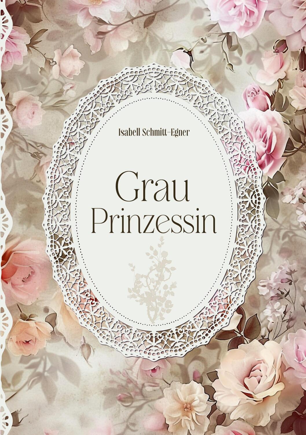 Cover: 9783384194497 | Grauprinzessin | Isabell Schmitt-Egner | Taschenbuch | Paperback