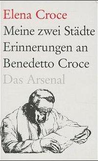 Cover: 9783931109035 | Meine zwei Städte | Elena Croce (u. a.) | 134 S., 8 Illustr. | Deutsch
