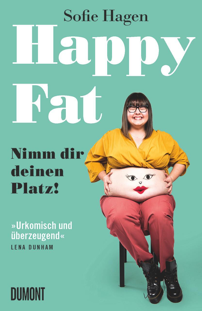 Cover: 9783832181239 | Happy Fat | Nimm dir deinen Platz! | Sofie Hagen | Taschenbuch | 2020