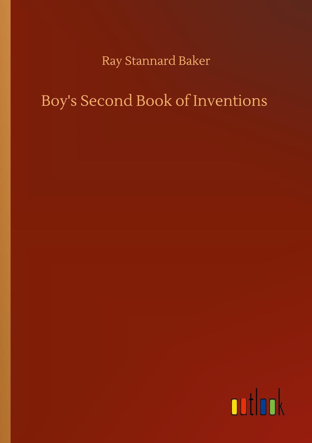 Cover: 9783752338737 | Boy's Second Book of Inventions | Ray Stannard Baker | Taschenbuch