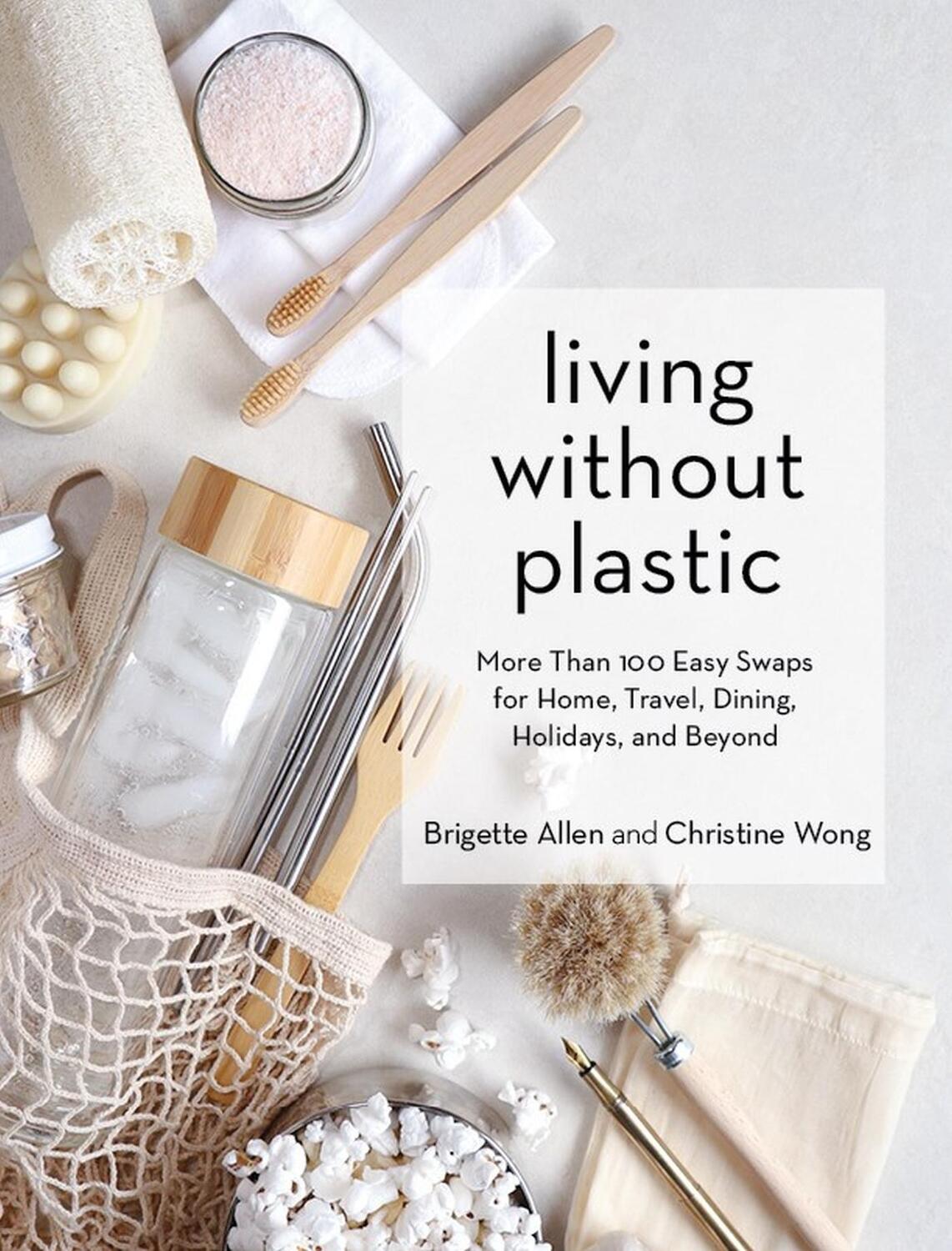 Cover: 9781579659400 | Living Without Plastic | Brigette Allen (u. a.) | Buch | Gebunden