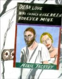 Cover: 9780993156359 | Marie Jacotey: Dear Love Who Should Have Been Forever Mine | Buch