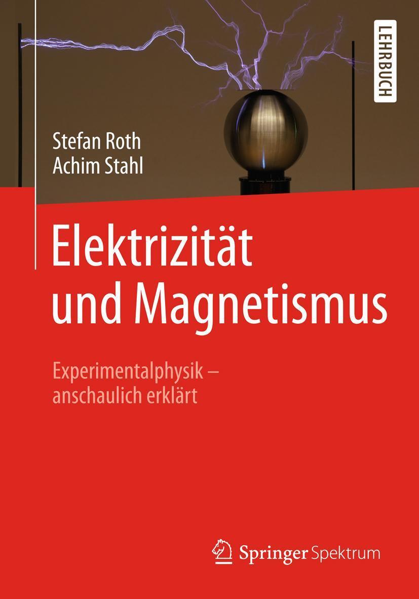 Cover: 9783662544440 | Elektrizität und Magnetismus | Achim Stahl (u. a.) | Taschenbuch | xiv