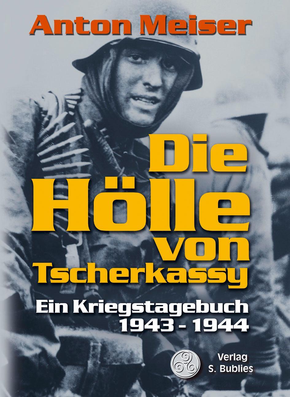 Cover: 9783926584564 | Die Hölle von Tscherkassy | Ein Kriegstagebuch 1943 - 1944 | Meiser