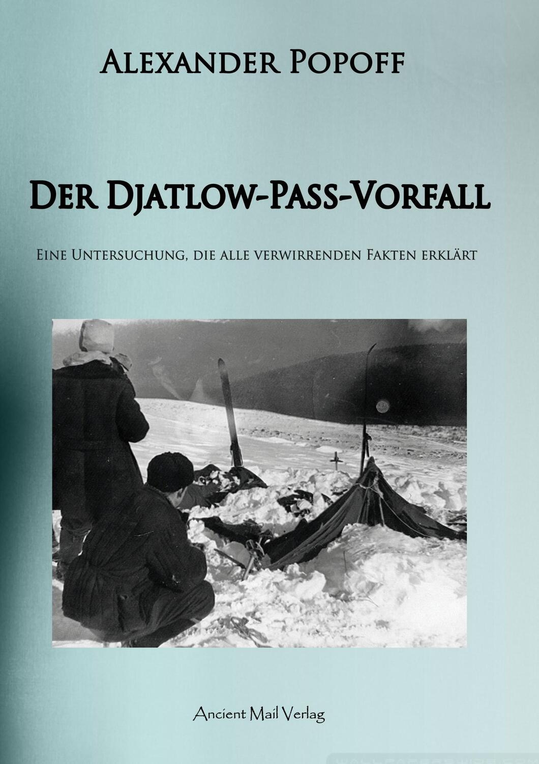 Cover: 9783956520914 | Der Djatlow-Pass-Vorfall | Alexander Popoff | Taschenbuch | Deutsch