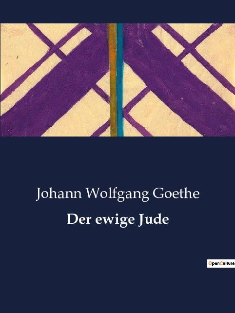 Cover: 9791041933082 | Der ewige Jude | Johann Wolfgang Goethe | Taschenbuch | Paperback