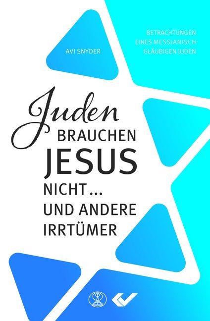 Cover: 9783863535667 | Juden brauchen Jesus nicht ... | und andere Irrtümer | Avi Snyder